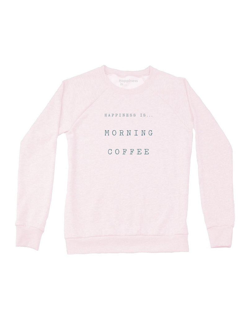 Happiness Is... Women's Morning Coffee Crew Sweatshirt - ballet pink, front view