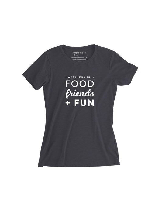 Product Image – Happiness Is...Food, Friends + Fun Women's T-Shirt in vintage black with white text, front view